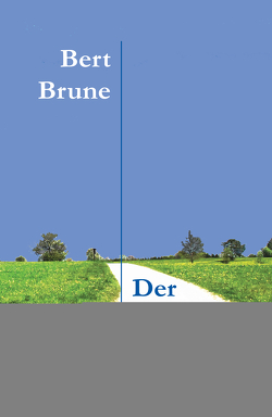 Der lange Weg von Brune,  Bert
