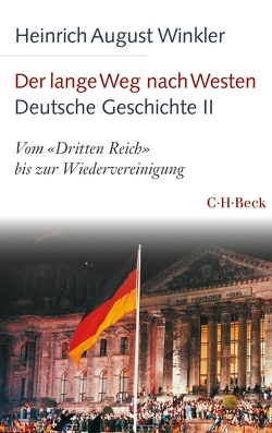 Der lange Weg nach Westen – Deutsche Geschichte II von Winkler,  Heinrich August