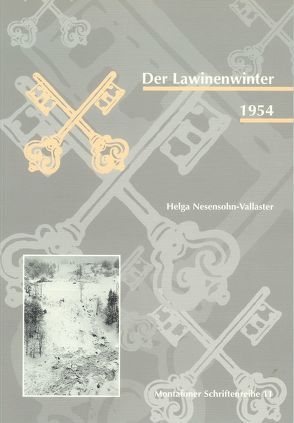 Der Lawinenwinter 1954 von Nesensohn-Vallaster,  Helga, Rudigier,  Andreas
