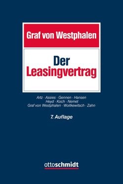 Der Leasingvertrag von Artz,  Markus, Assies,  Paul H., Gennen,  Klaus, Hansen,  Stephan Peter, Heyd,  Reinhard, Koch,  Robert, Nemet,  Marijan, Westphalen,  Friedrich Graf von, Woitkewitsch,  Christopher, Zahn,  Herbert