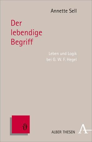 Der lebendige Begriff von Sell,  Annette