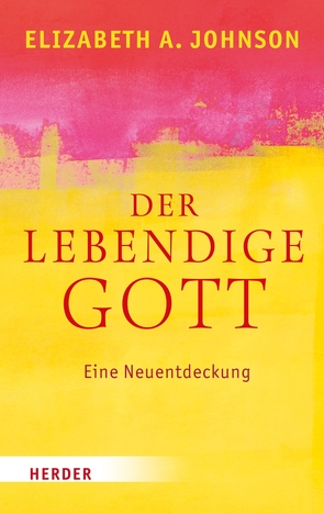 Der lebendige Gott von Bergmann,  Claudia, Johnson,  Professor Elizabeth