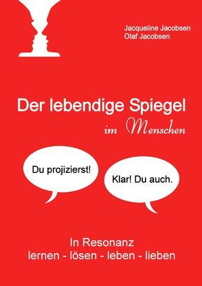 Der lebendige Spiegel im Menschen von Jacobsen,  Jacqueline, Jacobsen,  Olaf