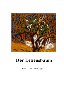 Der Lebensbaum von Vogel,  Lothar