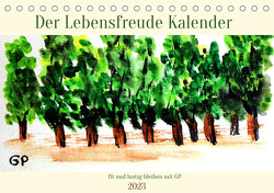 Der Lebensfreude Kalender (Tischkalender 2023 DIN A5 quer) von Christel-GP