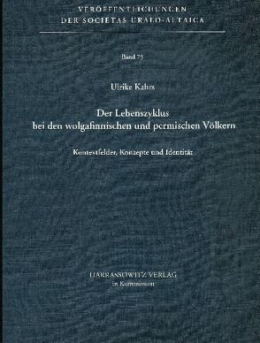 Der Lebenszyklus bei den wolgafinnischen und permischen Völkern von Kahrs,  Ulrike