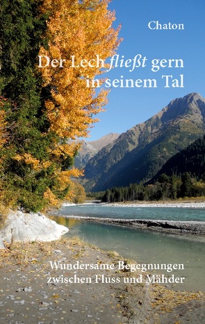 Der Lech fließt gern in seinem Tal von Schmitz-Kremer,  Norbert