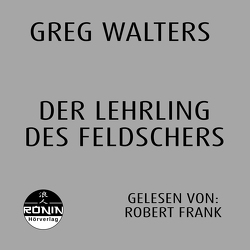 Der Lehrling des Feldschers 1 von Frank,  Robert, Walters,  Greg
