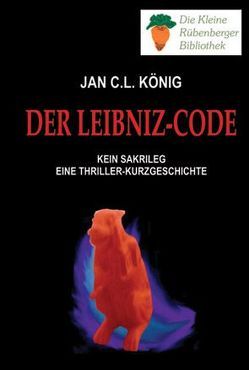 Der Leibniz-Code von König,  Jan C