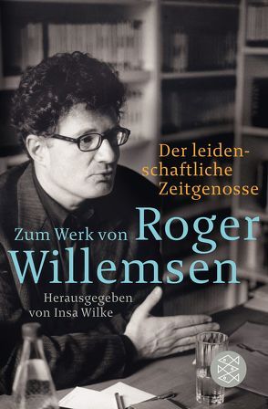 Der leidenschaftliche Zeitgenosse von Wilke,  Insa