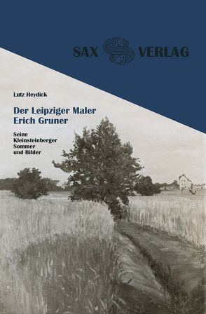 Der Leipziger Maler Erich Gruner von Heydick,  Lutz