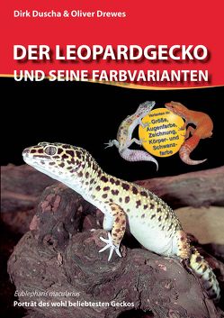 Der Leopardgecko und seine Farbvarianten von Drewes,  Oliver, Duscha,  Dirk