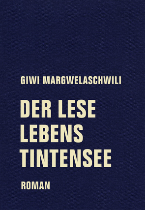 Der Leselebenstintensee von Margwelaschwili,  Giwi