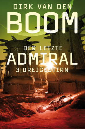 Der letzte Admiral 3: Dreigestirn von van den Boom,  Dirk