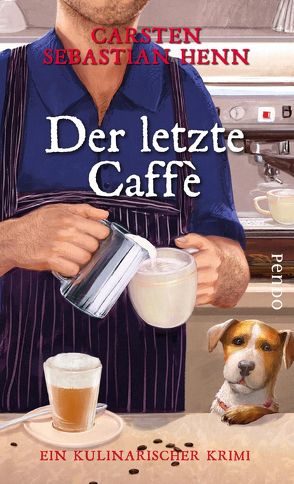 Der letzte Caffè von Henn,  Carsten Sebastian