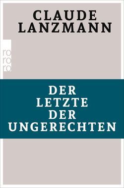 Der Letzte der Ungerechten von Lanzmann,  Claude