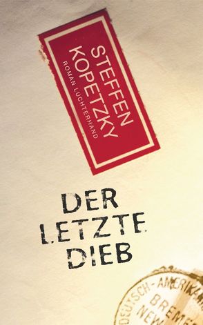 Der letzte Dieb von Kopetzky,  Steffen