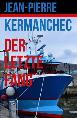 Der Letzte Fang von Kermanchec,  Jean-Pierre