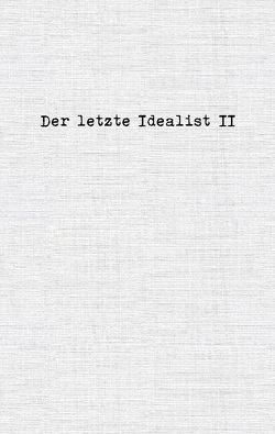 Der letzte Idealist II von Idealist,  Der letzte