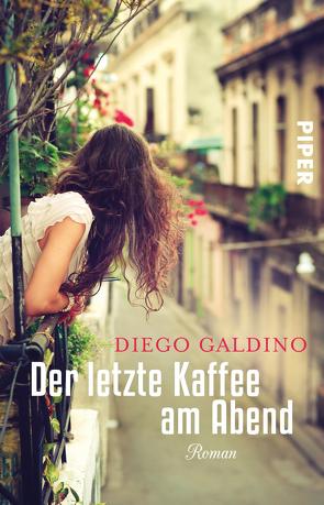 Der letzte Kaffee am Abend von Galdino,  Diego, Landgrebe,  Christiane