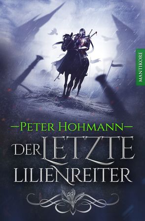 Der letzte Lilienreiter von Höhmann,  Peter