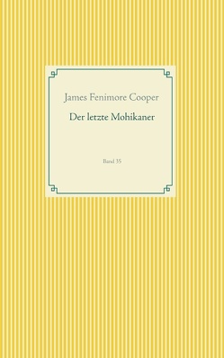 Der letzte Mohikaner von Cooper,  James Fenimore