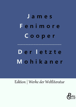 Der letzte Mohikaner von Cooper,  James Fenimore, Gröls-Verlag,  Redaktion
