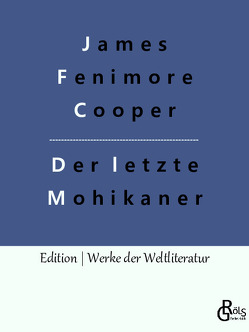Der letzte Mohikaner von Cooper,  James Fenimore, Gröls-Verlag,  Redaktion