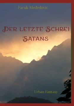 Der letzte Schrei Satans von Međedović,  Faruk