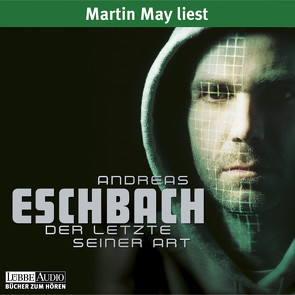Der Letzte seiner Art von Eschbach,  Andreas, May,  Martin
