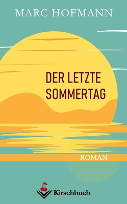 Der letzte Sommertag von Hofmann,  Marc