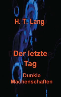 Der letzte Tag von Lang,  Holger