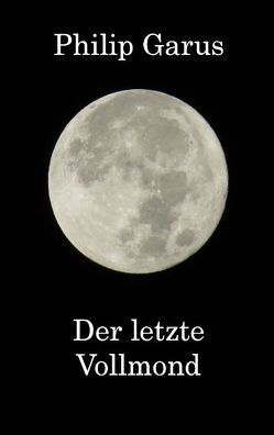 Der letzte Vollmond von Garus,  Philip