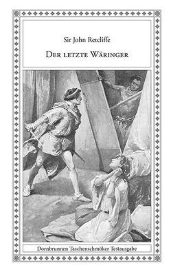 Der letzte Wäringer von Retcliffe,  Sir John, Schulz,  Sven-Roger