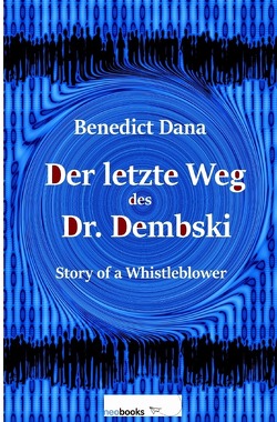 Der letzte Weg des Dr. Dembski von Dana,  Benedict