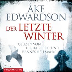 Der letzte Winter (Ein Erik-Winter-Krimi 10) von Edwardson,  Åke, Grote,  Ulrike, Hellmann,  Hannes, Kutsch,  Angelika