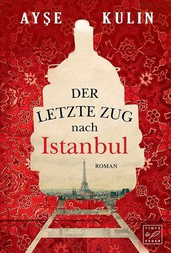 Der letzte Zug nach Istanbul von Birgi,  Ute, Kulin,  Ayse