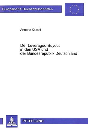Der Leveraged Buyout in den USA und der Bundesrepublik Deutschland von Kessel,  Annette