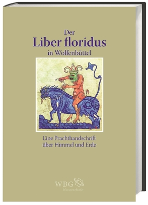 Der Liber floridus in Wolfenbüttel von Carmassi,  Patrizia, Heitzmann,  Christian