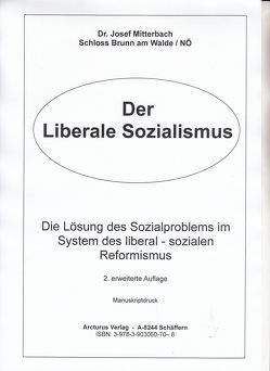 Der Liberale Sozialismus von Dr. Mitterbach,  Josef