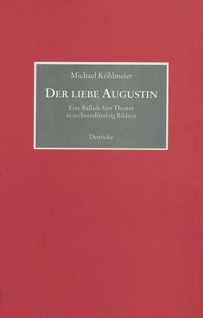 Der liebe Augustin von Köhlmeier,  Michael