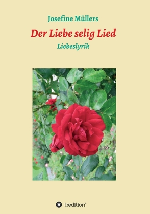 Der Liebe selig Lied von Müllers,  Dr. Josefine
