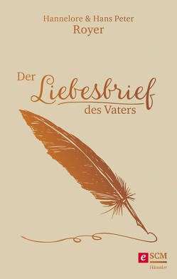 Der Liebesbrief des Vaters von Royer,  Hannelore, Royer,  Hans Peter