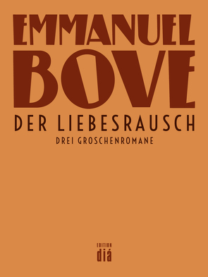 Der Liebesrausch von Bove,  Emmanuel, Laux,  Thomas