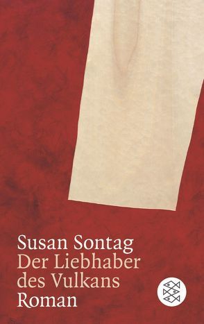 Der Liebhaber des Vulkans von Sontag,  Susan