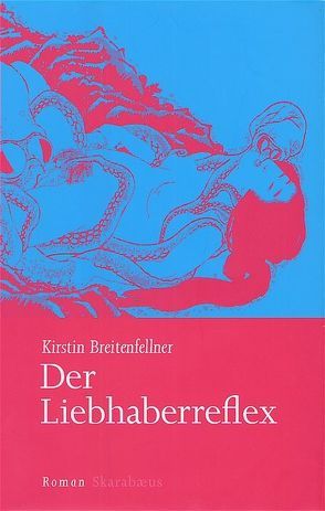 Der Liebhaberreflex von Breitenfellner,  Kirstin