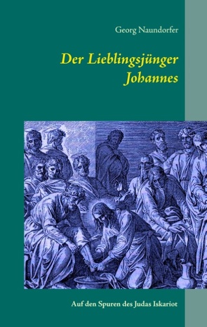 Der Lieblingsjünger Johannes von Naundorfer,  Georg