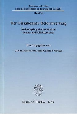 Der Lissabonner Reformvertrag. von Fastenrath,  Ulrich, Nowak,  Carsten
