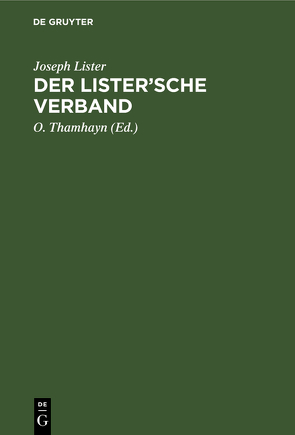 Der Lister’sche Verband von Lister,  Joseph, Thamhayn,  O.