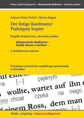 Der listige Kaufmann/ Podstepny kupiec — Ksiazka dwujezyczna, niemiecko-polska — von Hebel,  Johann Peter, Ragan,  Sylwia